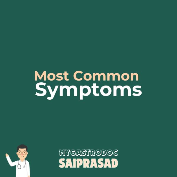 Most Common Symptoms - GastroCare - Dr. Saiprasad Lad - Best Gastroenterologist in Mumbai